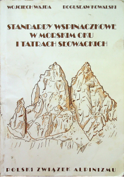 Standardy wspinaczkowe w Morskim Oku i Tatrach Słowackich