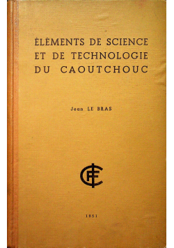 Elements de Science et de Technologie du Caoutchouc
