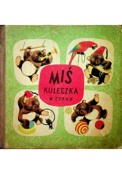 Miś kuleczka w cyrku 1950 r.