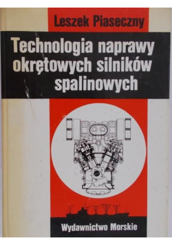 Piaseczny Technologia naprawy okrętowych silników