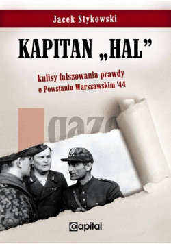 Kapitan Hal Kulisy fałszowania prawdy o Powstaniu Warszawskim '44