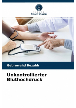 Unkontrollierter Bluthochdruck