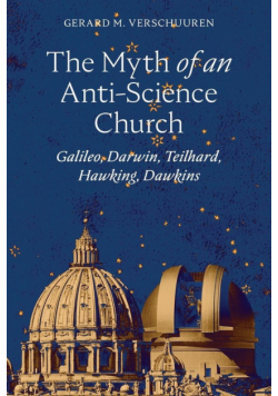 The Myth of an Anti‑Science Church