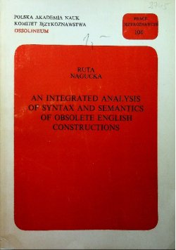 An integrated analysis of syntax and semantics of obsolete english constructions