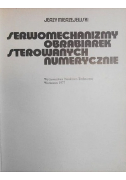 Serwomechanizmy obrabiarek sterowanych numerycznie