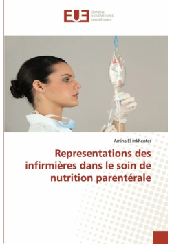 Representations des infirmières dans le soin de nutrition parentérale