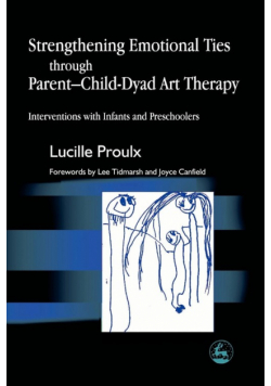 Strengthening Emotional Ties Through Parent-Child-Dyad Art Therapy