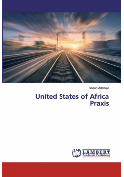 United States of Africa Praxis