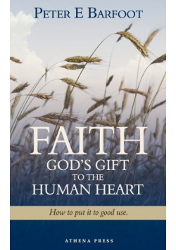 Faith God's Gift to the Human Heart