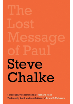The Lost Message of Paul