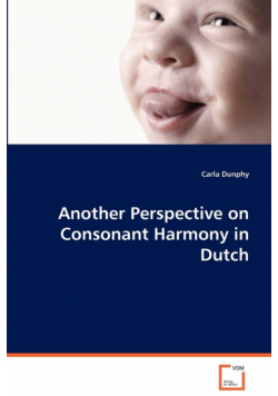 Another Perspective on Consonant Harmony in Dutch