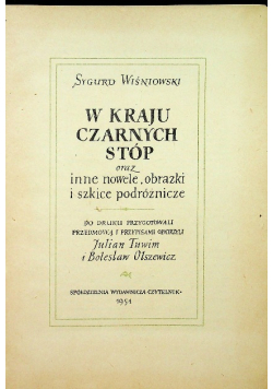 W kraju czarnych stóp oraz inne nowele, obrazki i książki podróżnicze