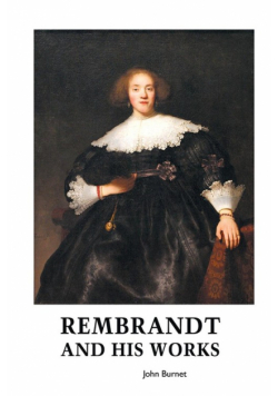 Rembrandt And His Works