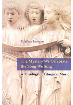 Mystery We Celebrate, the Song We Sing