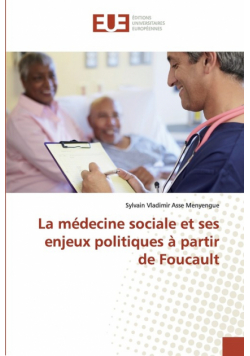 La médecine sociale et ses enjeux politiques à partir de Foucault