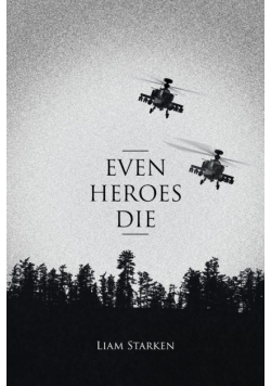 Even Heroes Die
