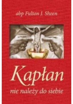 Kapłan nie należy do siebie