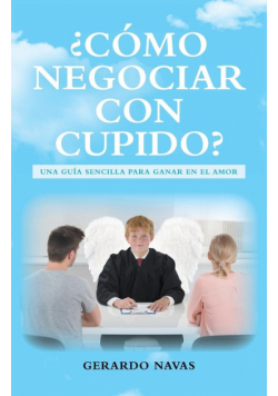 ¿Cómo negociar con Cupido?