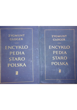 Encyklopedia Staropolska Tom 1 do 4
