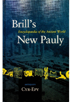 Brills New Pauly : Encyclopaedia of the Ancient World