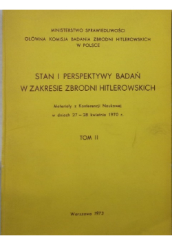 Stan i perspektywy badań w zakresie zbrodni Hitlerowskich Tom II