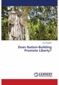 Does Nation-Building Promote Liberty?