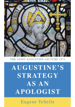 Augustine's Strategy as an Apologist