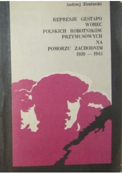 Represje gestapo wobec polskich robotników