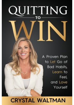 Quitting to Win