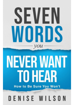 Seven Words You Never Want to Hear