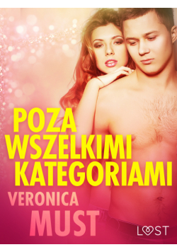 LUST. Poza wszelkimi kategoriami - opowiadanie erotyczne