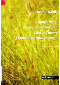 Komplement i komplementowanie jako akt mowy i komunikacyjna strategia