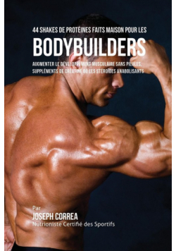 44 Shakes de Protéines Faits Maison pour les Bodybuilders
