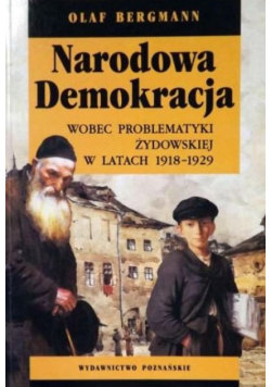 Narodowa Demokracja wobec problematyki żydowskiej w latach 1918 1929