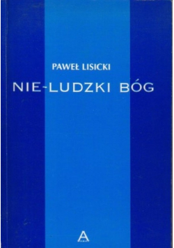 Nie - ludzki Bóg