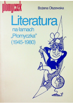 Literatura na łamach Płomyczka 1945 1980