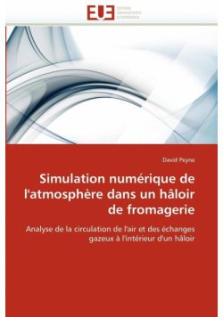 Simulation numérique de l''atmosphère dans un hâloir de fromagerie