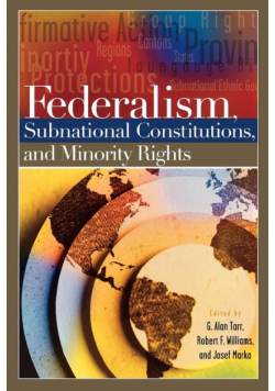 Federalism, Subnational Constitutions, and Minority Rights