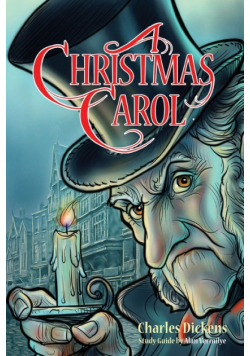 A Christmas Carol for Teens (Annotated including complete book, character summaries, and study guide)