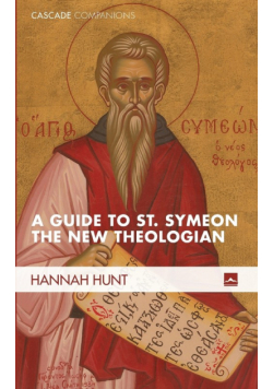 A Guide to St. Symeon the New Theologian