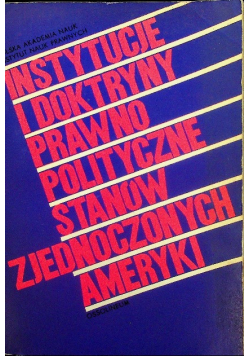 Instytucje i doktryny prawno polityczne Stanów Zjednoczonych Ameryki