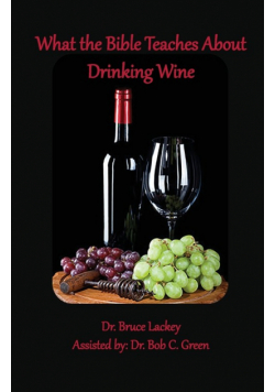 What the Bible Teaches About Drinking Wine