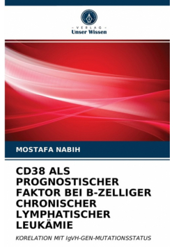 Cd38 Als Prognostischer Faktor Bei B-Zelliger Chronischer Lymphatischer Leukämie