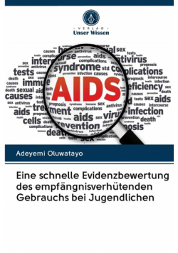 Eine schnelle Evidenzbewertung des empfängnisverhütenden Gebrauchs bei Jugendlichen
