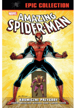 Amazing Spider-Man Epic Collection. Kosmiczne przygody