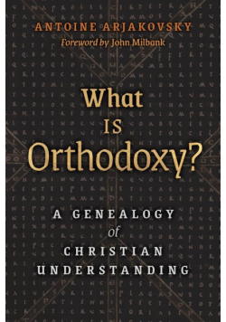 What is Orthodoxy?