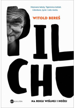 Pilchu. Na rogu Wiślnej i Hożej