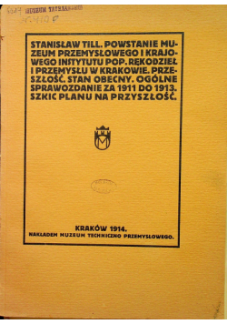 Powstanie muzeum przemysłowego i krajowego instytutu pop rękodzieł i przemysłu w  Krakowie 1914r