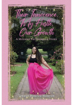 Their Innocence, My Hustle, Our Growth