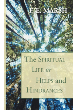 The Spiritual Life, or Helps and Hindrances